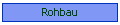Rohbau