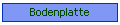 Bodenplatte