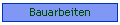 Bauarbeiten