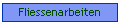 Fliessenarbeiten