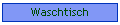 Waschtisch