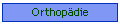 Orthopdie