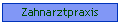 Zahnarztpraxis